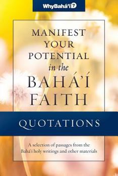 Paperback Quotations for Manifesting Your Potential in the Baha'i Faith Book