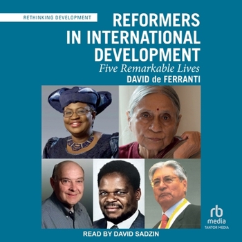 Audio CD Reformers in International Development: Five Remarkable Lives Book