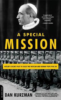 Paperback A Special Mission: Hitler's Secret Plot to Seize the Vatican and Kidnap Pope Pius XII Book