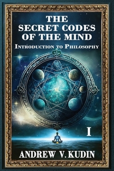 Secret Codes of the Mind : Introduction to Philosophy