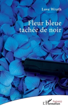 Paperback Fleur bleue tachée de noir [French] Book