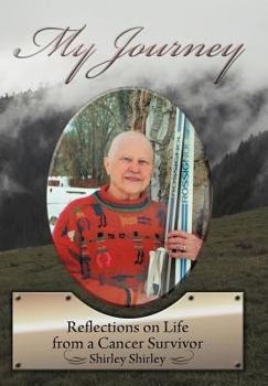 Hardcover My Journey: Reflections on Life from a Cancer Survivor Book