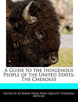 Paperback A Guide to the Indigenous People of the United States: The Cherokee Book
