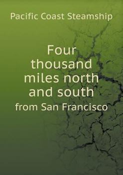 Paperback Four thousand miles north and south from San Francisco Book