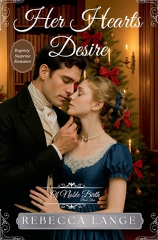 Her Hearts Desire (Of Noble Birth)
