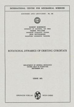 Paperback Rotational Dynamics of Orbiting Gyrostats: Department of General Mechanics, Course Held in Dubrovnik, September 1971 Book