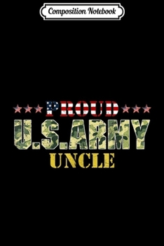 Paperback Composition Notebook: Vintage Proud Uncle U.S.Army Veteran s Journal/Notebook Blank Lined Ruled 6x9 100 Pages Book