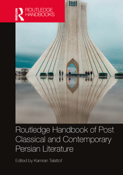 Hardcover Routledge Handbook of Post Classical and Contemporary Persian Literature Book