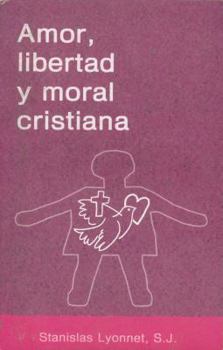 Paperback Amor, Libertad Y Moral Cristiana (Spanish Edition) [Spanish] Book