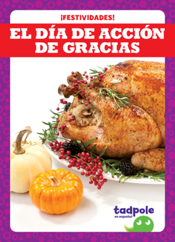 El Día de Acción de Gracias (Thanksgiving)