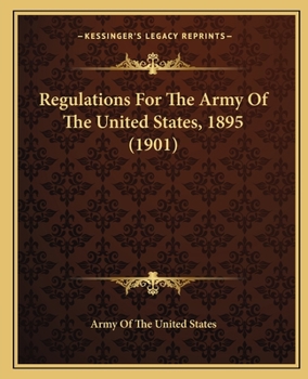 Regulations For The Army Of The United States, 1895