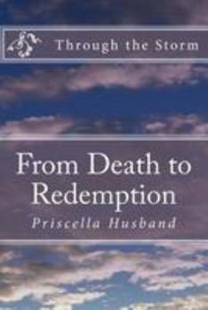Paperback Through the Storm: From Death to Redemption Book