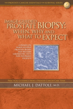 Paperback Image-Guided Prostate Biopsy: When, Why and What to Expect Book