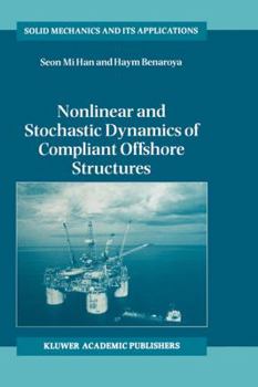 Hardcover Nonlinear and Stochastic Dynamics of Compliant Offshore Structures Book