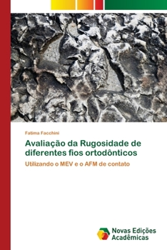 Paperback Avaliação da Rugosidade de diferentes fios ortodônticos [Portuguese] Book