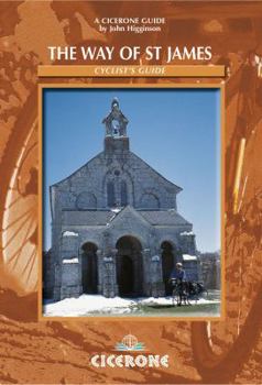 The Way Of St James: Pyrenees- Santiago, Fisinsterre : A Cyclist's Guide