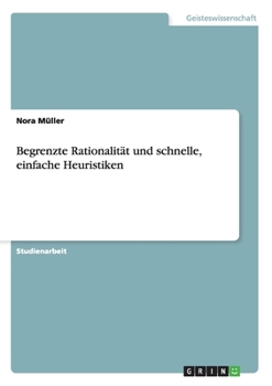 Paperback Begrenzte Rationalität und schnelle, einfache Heuristiken [German] Book