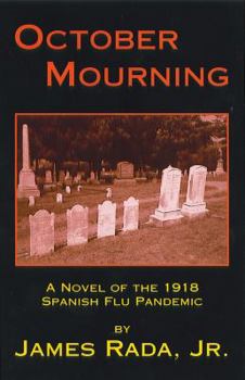 Paperback October Mourning: A Novel of the 1918 Spanish Flu Pandemic (Autographed) Book