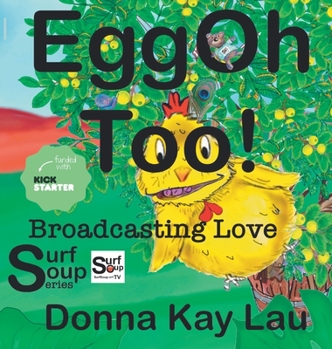 Hardcover EggOh Too!: Broadcasting Love [Large Print] Book