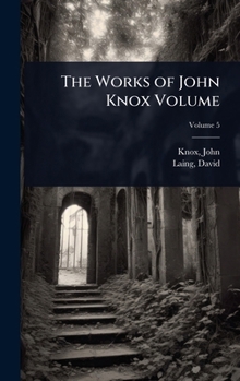 The Works of John Knox Volume