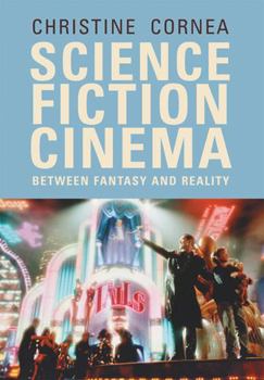 Paperback Science Fiction Cinema: Between Fantasy and Reality Book