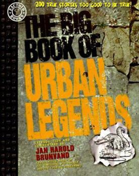 Paperback The Big Book of Urban Legends: 200 True Stories, Too Good to Be True! Book