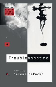 Paperback Troubleshooting: Glitch in the System: Book One Book
