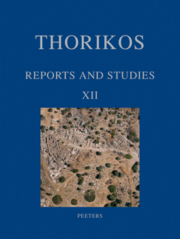 Paperback Thorikos: Reports and Studies XII Book