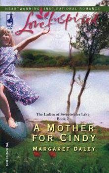 A Mother for Cindy - Book #2 of the Ladies of Sweetwater Lake