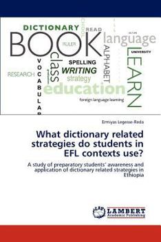 Paperback What dictionary related strategies do students in EFL contexts use? Book