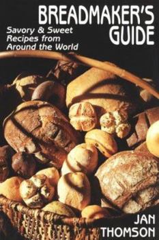 Paperback Breadmaker's Guide: With 410 Recipes from Around the World Book