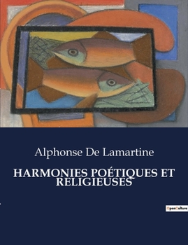 Paperback Harmonies Poétiques Et Religieuses [French] Book