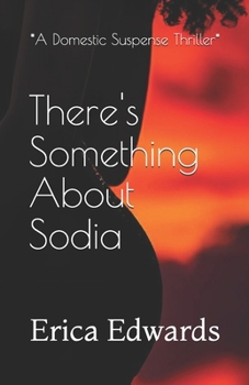 There's Something About Sodia