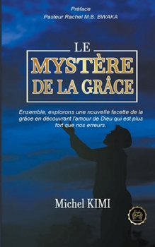 Paperback Le Mystère de la Grâce [French] Book