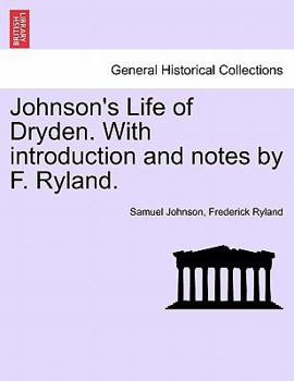 Paperback Johnson's Life of Dryden. with Introduction and Notes by F. Ryland. Book