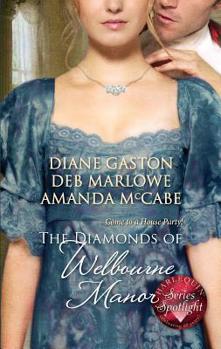 The Diamonds of Welbourne Manor: Justine and the Noble Viscount/Annalise and the Scandalous Rake/Charlotte and the Wicked Lord (Harlequin Historical) - Book  of the Fitzmanning Miscellany