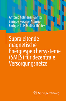 Paperback Supraleitende Magnetische Energiespeichersysteme (Smes) Für Dezentrale Versorgungsnetze [German] Book