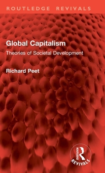 Hardcover Global Capitalism: Theories of Societal Development Book