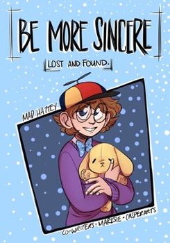 Paperback Be More Sincere: Lost and Found Book