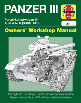 Hardcover Panzer III: Panzerkampfwagen III Ausf. A to N (SdKfz 141) Book
