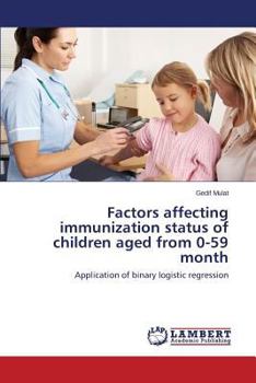 Paperback Factors affecting immunization status of children aged from 0-59 month Book