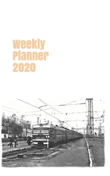 Weekly Planner 2020: calendar organizer agenda for train enthusiasts. 5x8. 120 pages. (russian & soviet union trains)