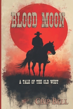 Blood Moon: A Tale of the Old West