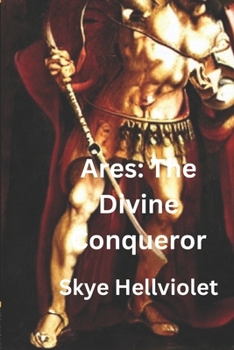 Paperback Ares: The Divine Conqueror Book