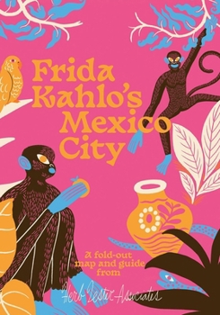 Paperback Frida Kahlo's Mexico City Book
