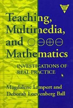 Paperback Teaching, Multimedia, and Mathematics: Investigations of Real Practice Book