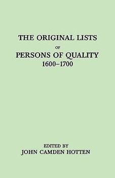 Paperback Original Lists of Persons of Quality, 1600-1700. Emigrants, Religious Exiles, Political Rebels, Serving Men Sold for a Term of Years, Apprentices, Book