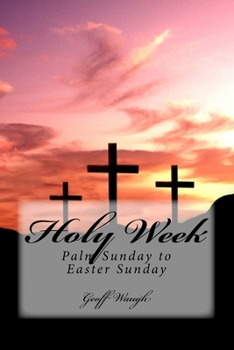 Paperback Holy Week: Palm Sunday to Easter Sunday Book