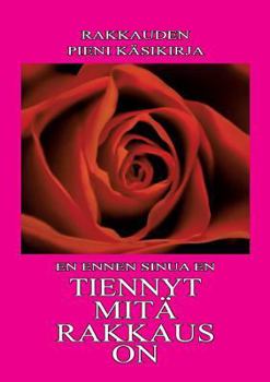 Paperback Tiennyt Mitä Rakkaus On: Massapsykologian pieni käsikirja [Finnish] Book