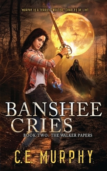 Banshee Cries - Book #1 of the Walker Papers